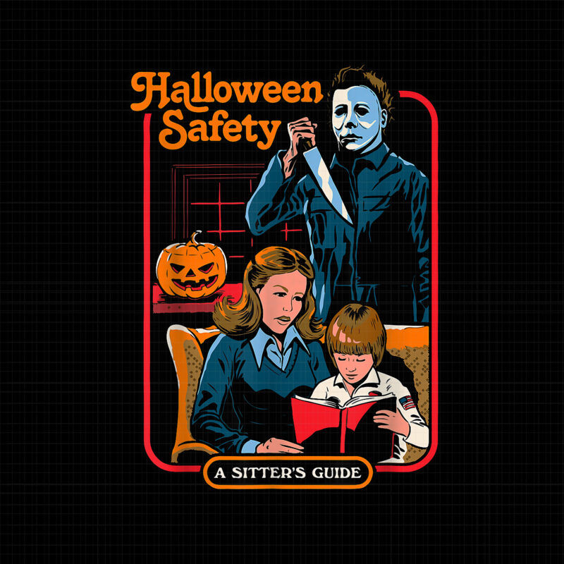 Michael Myers Halloween Safety Creepy Horror Sitter’s Png, Michael Myers Halloween Png, Michael Myers, Halloween Png, Halloween Vector, Halloween Horror