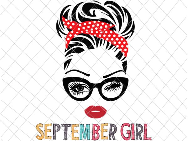 September girl svg, girl face eys svg,, september birthday svg, birthday vector, birthday svg girl