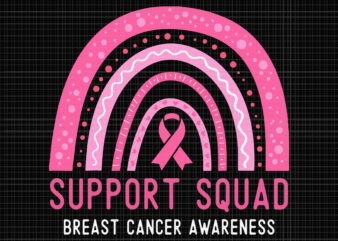 Support Squad Breast Cancer Svg, Awareness Ribbon Pink Rainbow Svg, Breast Cancer Svg, Pink Ribbon Svg, Halloween Svg, Autumn Svg