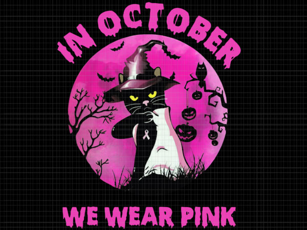 In october we wear pink cat, breast cancer awareness png, pink cancer warrior png, pink ribbon, halloween pumpkin, pink ribbon png, autumn png t shirt design for sale