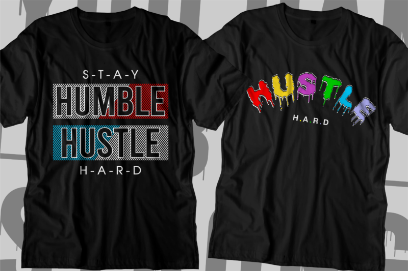 Hustle t shirt design bundle, hustle design,hustle design bundle,hustle t shirt,hustle svg,hustle bundle svg,hustle slogan,hustle quotes,hustle motivational,