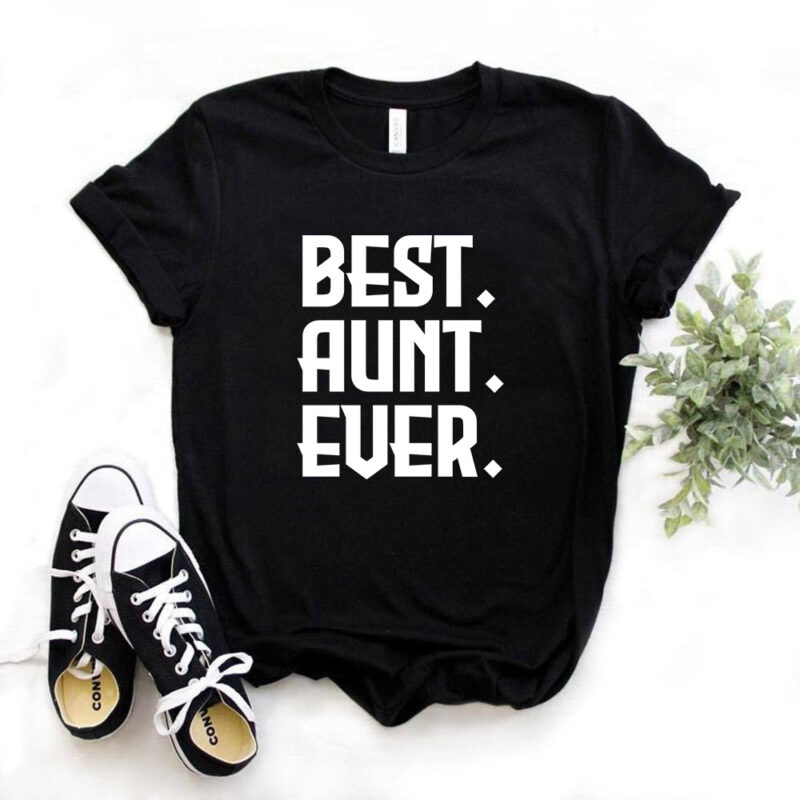 Best Aunt Ever, Aunt t-shirt design, gift for her, best auntie, typography