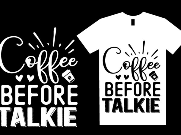 Coffee svg t shirt design