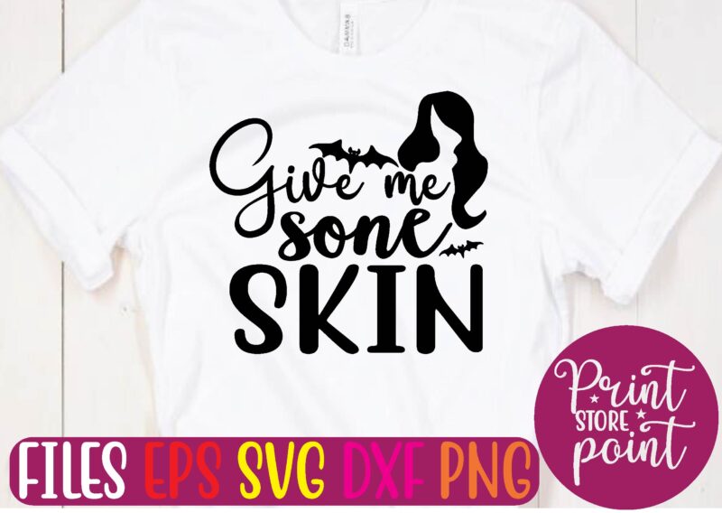 give me sone skin t shirt template