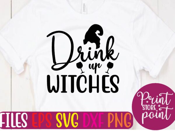 Drink up witches graphic t shirt