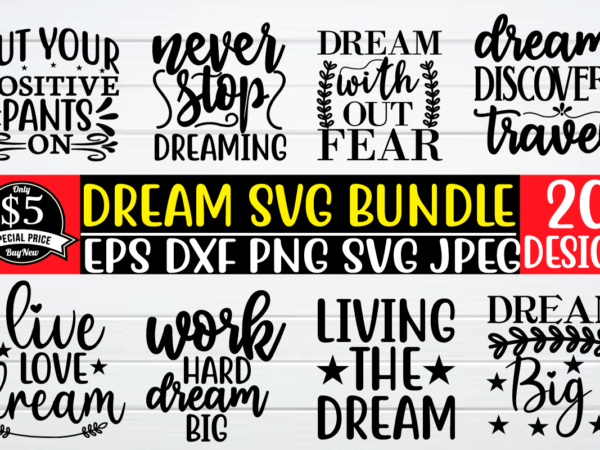 Dream svg bundle t shirt template