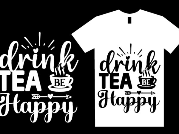 Tea svg t shirt design template