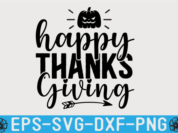 Thanksgiving svg t shirt design