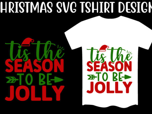 Christmas svg t shirt design