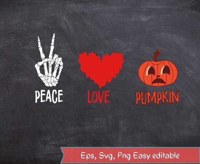 Peace Love Pumpkin Trick Or Treating Scary Halloween T-Shirt design svg ...