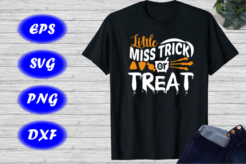 Halloween Little miss trick or treat, Candy Tester Shirt, Halloween Broom, Print Template Shirt