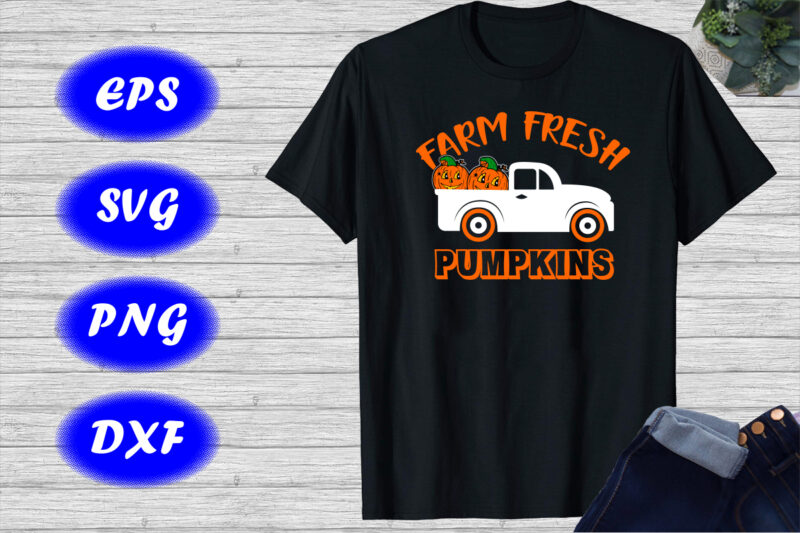 Farm Fresh Pumpkins Shirt, Halloween Truck Shirt print template