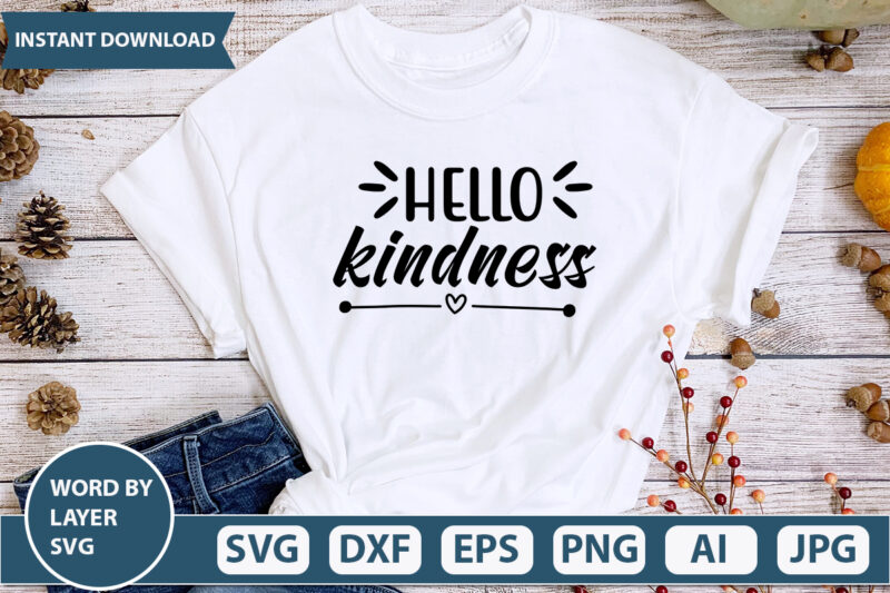 Hello Kindness SVG Vector for t-shirt