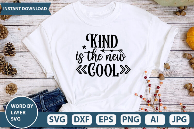 Kind Is The New Cool SVG Vector for t-shirt