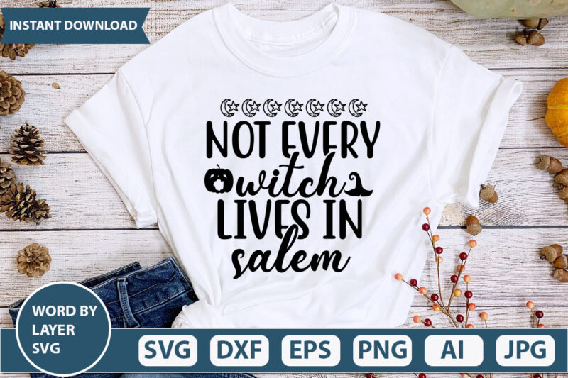 not every witch lives in salem SVG Vector for t-shirt