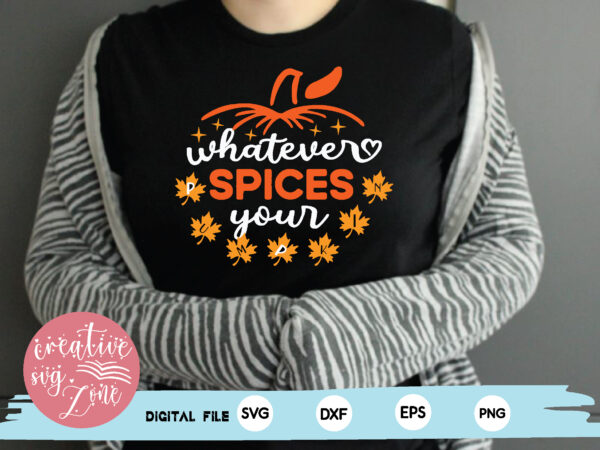 Whatever spices your pumpkin t shirt design for sale