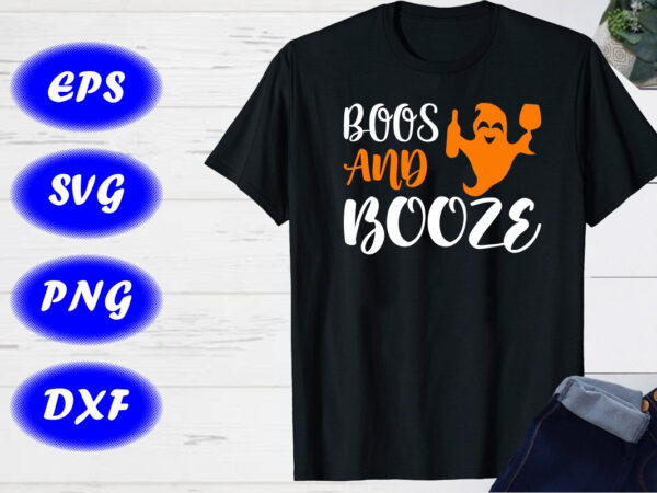 Boos and booze halloween print template shirt halloween ghost party shirt t shirt template