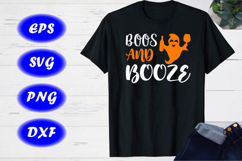 Boos And Booze Halloween print template shirt Halloween ghost party shirt