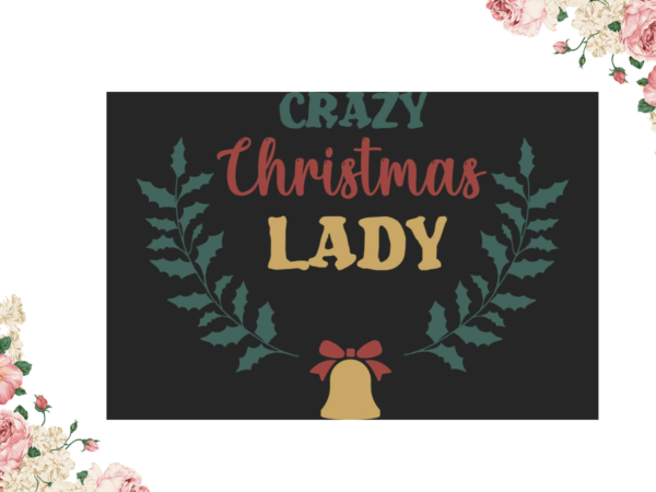 Christmas gift for lady diy crafts svg files for cricut, silhouette sublimation files t shirt vector file