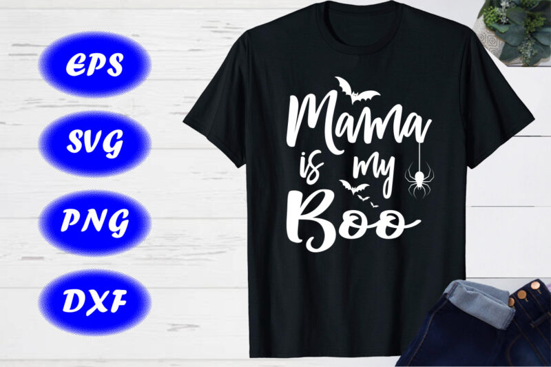 Mama is my Boo, Halloween bats, Spider Shirt Print template