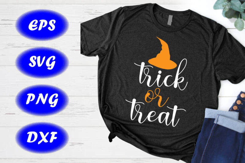 Trick or treat Halloween Shirt print Template, Halloween Hat Shirt