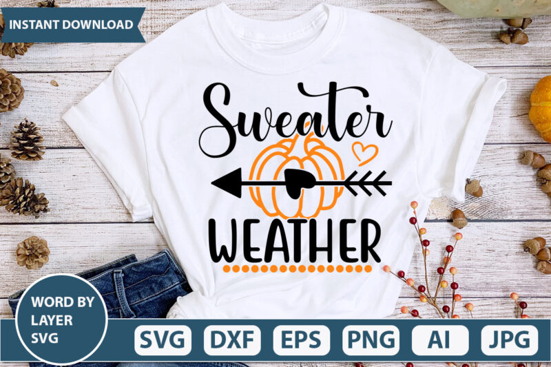 SWEATER WEATHER SVG Vector for t-shirt