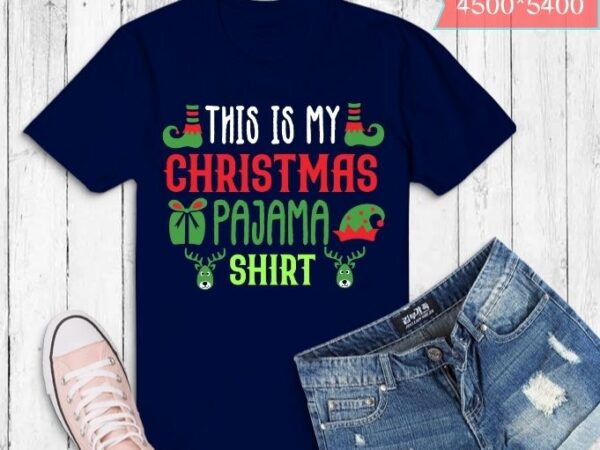 This is my christmas pajama shirt design svg,this is my christmas pajama shirt design png,