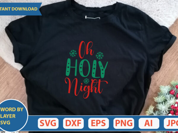 Oh holy night svg vector for t-shirt