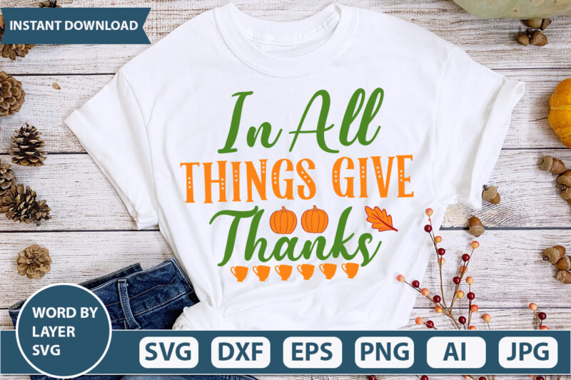 IN ALL THINGS GIVE THANKS SVG Vector for t-shirt