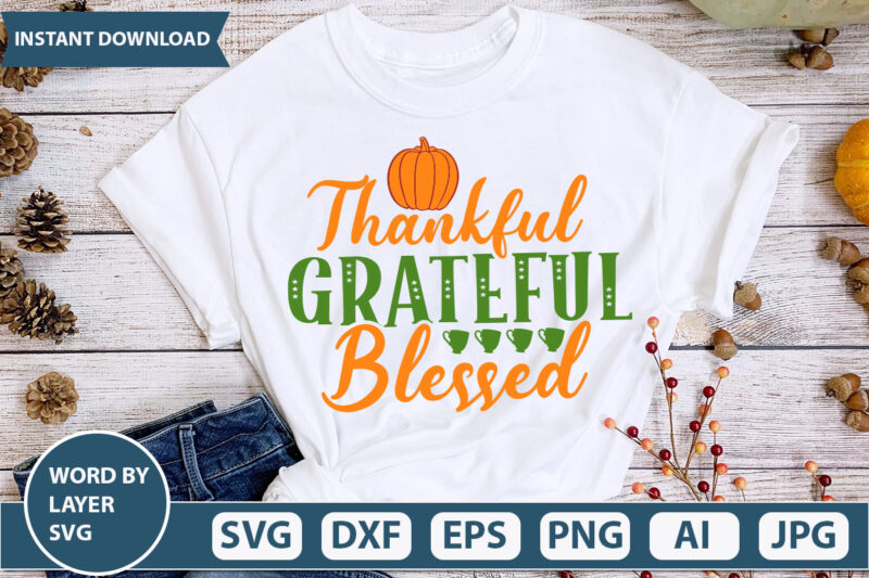 THANKFUL GRATEFUL BLESSED SVG Vector for t-shirt