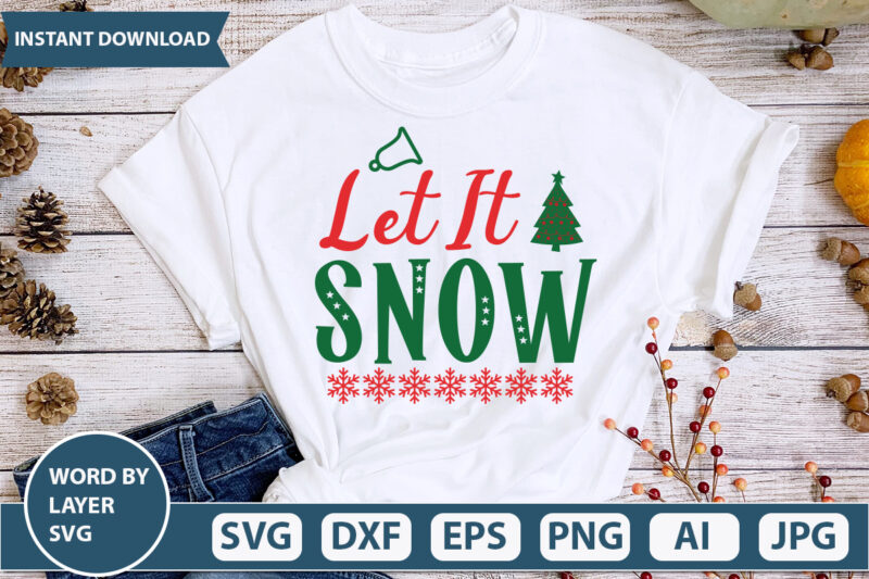 LET IT SNOW SVG Vector for t-shirt