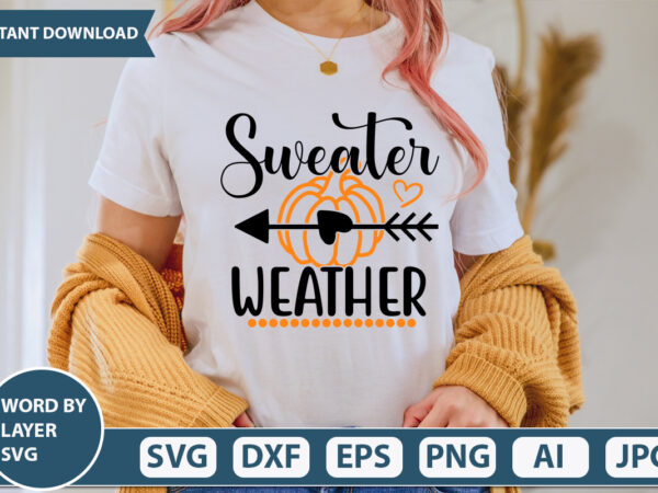 Sweater weather svg vector for t-shirt