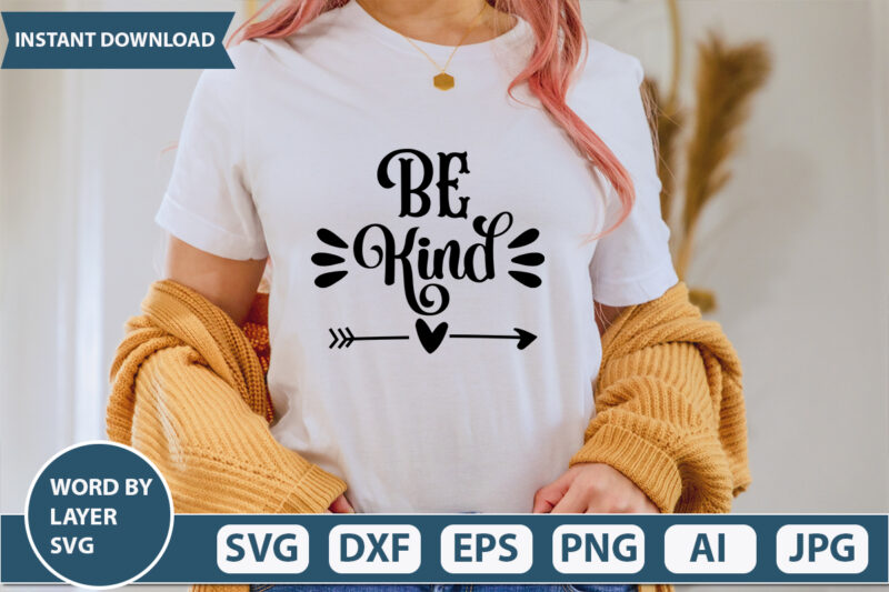 Be Kind SVG Vector for t-shirt