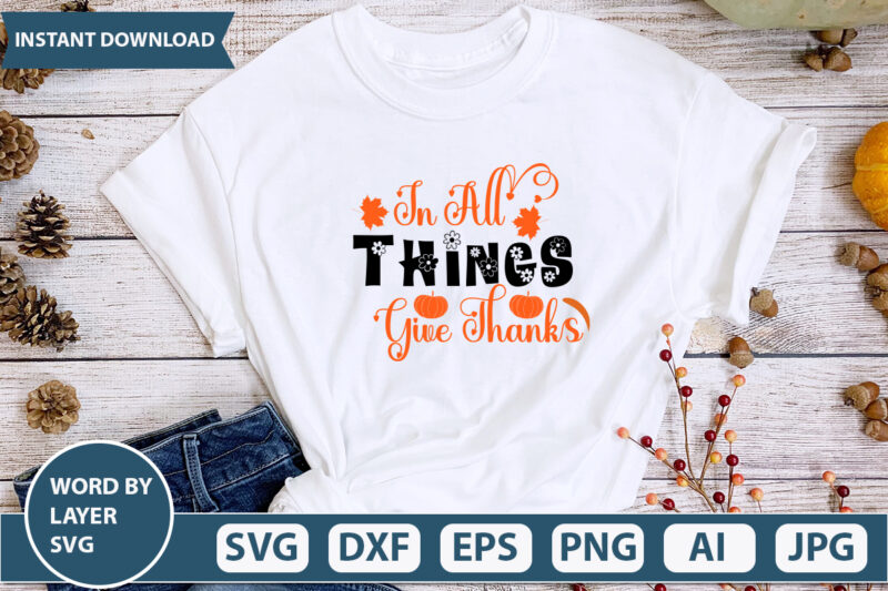 IN ALL THINGS GIVE THANKS SVG Vector for t-shirt