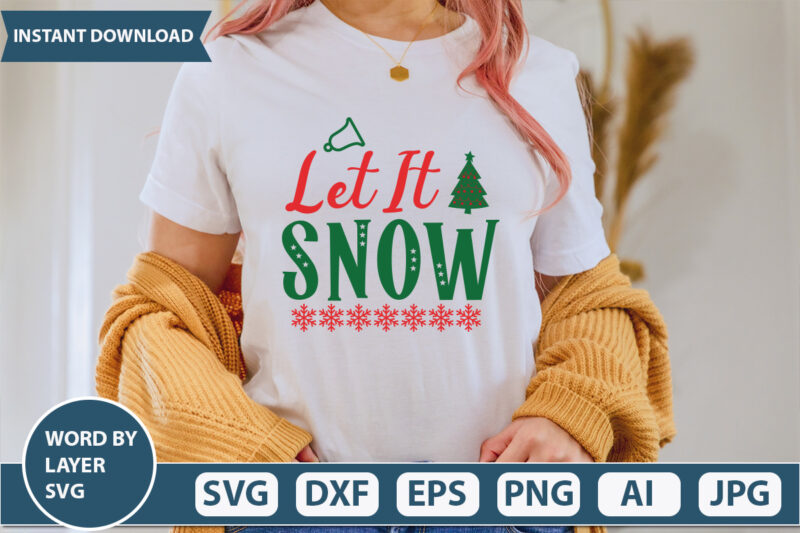 LET IT SNOW SVG Vector for t-shirt