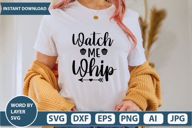 Watch Me Whip SVG Vector for t-shirt