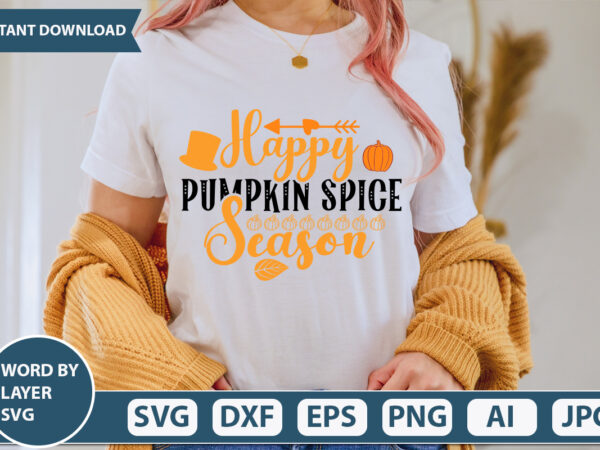 Happy pumpkin spice season svg vector for t-shirt