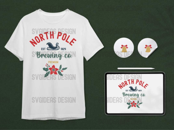 North pole brewing co premium christmas gift ideas diy crafts svg files for cricut, silhouette sublimation files T shirt vector artwork