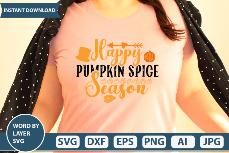 HAPPY PUMPKIN SPICE SEASON SVG Vector for t-shirt