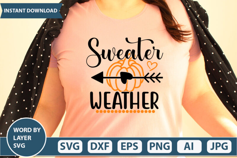 SWEATER WEATHER SVG Vector for t-shirt