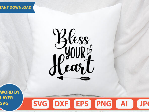 Bless your heart svg vector for t-shirt