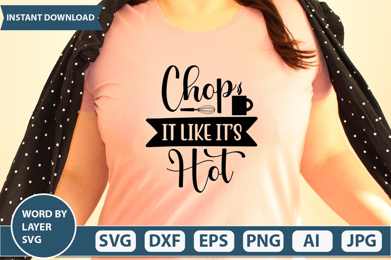 Premium Vector  Chop it like it's hot svg