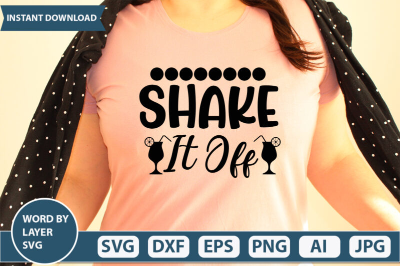 SHAKE IT OFF SVG Vector for t-shirt