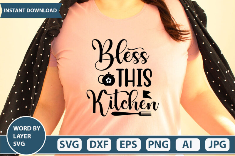 BLESS THIS KITCHEN SVG Vector for t-shirt