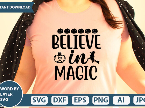 Believe in magic svg vector for t-shirt