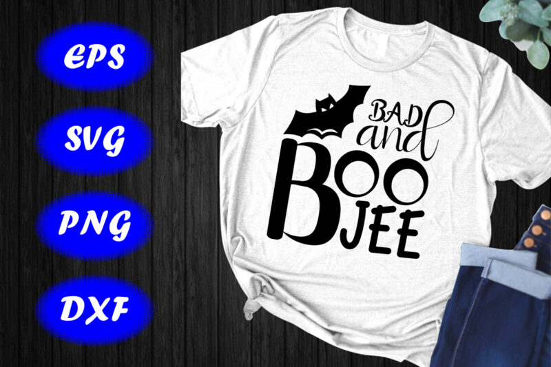 Bad and boo jee Shirt Halloween Shirt Halloween bats shirt template