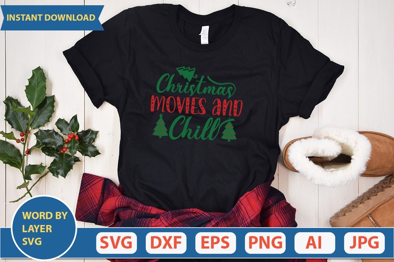 CHRISTMAS MOVIES AND CHILL SVG Vector for t-shirt - Buy t-shirt designs