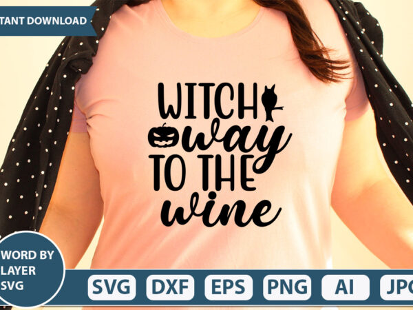 Witch way to the wine svg vector for t-shirt