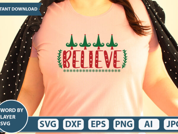 Believe svg vector for t-shirt