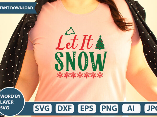 Let it snow svg vector for t-shirt